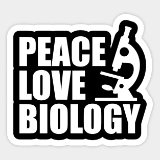 Biology - Peace Love Biology w Sticker